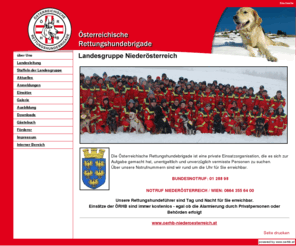 oerhb-niederoesterreich.at: ÖRHB Rettungshunde Landesgruppe Niederösterreich
Die ÖRHB Landesgruppe stellt sich vor und informiert über Ihre Einsätze und die Ausbildung von Hund und Hundeführer sowie der Helfer