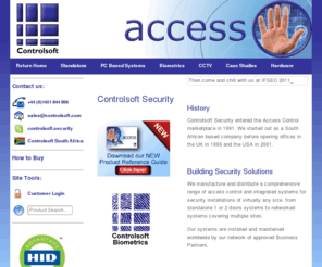 controlsoft.com: Controlsoft - Access Control Systems, Door Entry, Security systems, Biometrics
Controlsoft Ltd - Tel: 01451 844896 - Controlsoft develops integrated access control, identification and security solutions that employ industry-standard computing platforms and proven, purpose-designed hardware components.