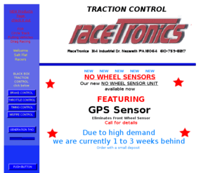 racetronics.net: Traction Control, Brake, Throttle, Timing, Racetronics Electronic Traction Control
Specializing in Traction Controls such as Brake Control Traction Controls Timing Controls and Throttle Controls