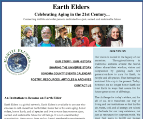 earthelders.com: Earth Elders
Earth Elders, founded in Sonoma County, California celebrates aging by honoring Earth, honoring elders and sharing The Universe Story. 