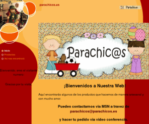 parachicos.es: parachicos.es
Placas para puertas, cuadros, lienzos, señaladores, cuadros en lino, cajas, percheros y demas cosas para los niños. Diseños originales, decoracion de habitaciones, guarderias, salas de fiestas, y otras estancias.