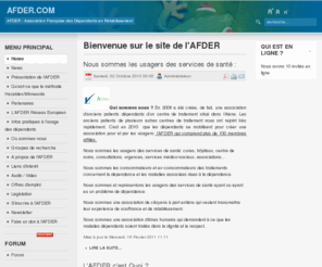 afder.com: Bienvenue sur le site de l'AFDER
Association Franaise des Dpendants en Rtablissement.Nous sommes les usagers des services de sant: cures, hpitaux, centre de soins, consultations, urgences, services mdico-sociaux, associations. Nous sommes les consommateurs et ex-consommateurs des traitements concernant la dpendance et les maladies associes dues  la dpendance. Nous sommes et reprsentons les usagers des services de sant ayant ou ayant eu un problme de dpendance, quelque soit la dpendance.