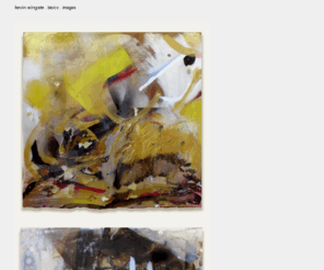kevinwingate.org: Kevin Wingate
Kevin Wingate is a Los Angeles-based painter.