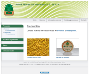 achtli.com: Achtli Alimentos Nutritivos S.A. de C.V. |
Empresa dedicada a la fabricacion y desarrollo de botanas. 