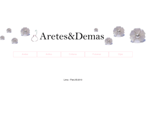 aretesydemas.com: Aretes&Demas - Plata 950 - Lima Perú
Joyeria y bisuteria en Plata 950, con piedras naturales, murano, swarovski, perlas, otros, Lima - Perú.