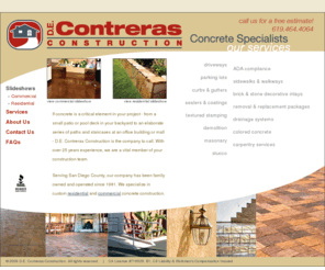 decsd.com: D.E. Contreras Construction. San Diego concrete specialists
D.E. Contreras Construction. Commercial and residential concrete specialists in San Diego. Walkways, patios, driveways, parking lots.