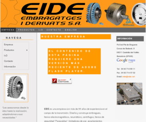 eide.net: EIDE EMBRAGATGES I DERIVATS ___________________________
Fabricante embragues, frenos, acoplamientos, limitadores de par, ...