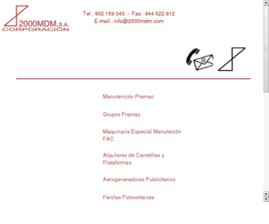 2000mdm.es: 2000MDM
comercializacion de apiladores, transpaletas, planimetria cero, farolas fotovoltaicas, molinos publicarios, juntas de dilatatacion. 