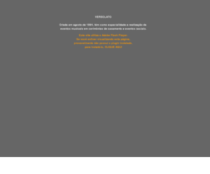versolato.com: VERSOLATO - Casamento / Evento Empresarial - Coral e Orquestra
Criada em agosto de 1994, têm como especialidade a realização de eventos musicais em cerimônias de casamentos e eventos sociais.
