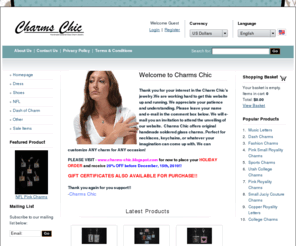 charmschic.com: Charms Chic (Powered by CubeCart)
Thank you for your interest in the Charm Chic's jewelry.We are working hard to get this website up and running. We appreciate your patience and understanding. Please leave your name and e-mail in the comment box below. We will e-mail you an invitation to attend the unveiling of our website.