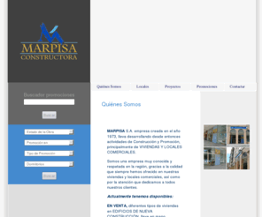 marpisa.com:  Marpisa  
 MARPISA CONSTRUCTORA, empresa creada en el año 1973, lleva desarrollando desde entonces actividades de Construcción y Promoción, principalmente de VIVIENDAS Y LOCALES COMERCIALES.  