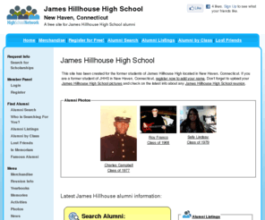 jameshillhousehighschool.com: James Hillhouse High School
James Hillhouse High School is a high school website for James Hillhouse alumni. James Hillhouse High provides school news, reunion and graduation information, alumni listings and more for former students and faculty of James Hillhouse High in New Haven, Connecticut