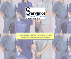 servimosmaresme.com: Servimos Maresme limpieza comunidades de propietarios
Limpieza de comunidades de vecinos propietarios en Barcelona y alrededores