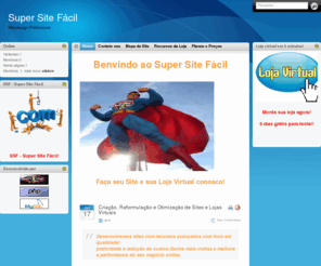 supersitefacil.com: Super Site Fácil: Notícias
Webdesign Profissional.
Gerenciador de Conteúdo Avançado.
Galeria Multimídia para Fotos e Vídeos.
Catálago e Loja Virtual completa.
Hospedagem de sites.
Downloads Registro de domínios.
Otimização de Sites.
Criação de campanha publicitária online.