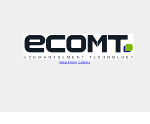 ecomt.net: Ecomanagement Technology - ecoMT
Empresa especializada en la implantación y explotación de plataformas de eficiencia energética