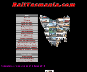 railtasmania.com: RailTasmania - Main index
Tasmanian railway information - and lots of it!