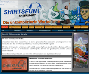 shirtsfun.com: Shirtsfun - Online Textilhandel und Textildruck in Berlin Spandau
Wir beraten, verkaufen und liefern an Privat, Vereine und Gewerbe. Wir liefern Textilien, Textildruck, Werbeartikel, Flyer, Visitenkarten, Geschftspapiere. Beklebungen fr KFZ und andere Objekte.