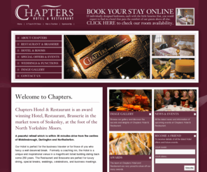 chapters.co.uk: Chapters Hotel, Restaurant, Brasserie in Stokesley, Tees Valley, North Yorkshire, North East
Chapters Hotel & Restaurant. Award winning Hotel, Restaurant and Brasserie in Stokesley, North Yorkshire, Tees Valley and North East.