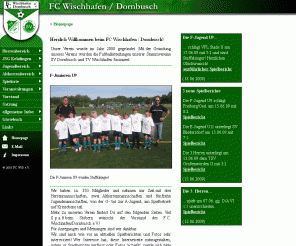 fc-wischhafen-dornbusch.de: FC Wischhafen / Dornbusch e.V.: Homepage
Die offiziellen Internetseiten des FC Wischhafen/Dornbusch e.V.