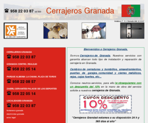 granadacerrajeros.com: Cerrajeros Granada 958 22 03 87
Cerrajeros Granada, empresa económica de cerrajeros con garantía de cerrajeros de granada, realizamos Aperturas Puertas Cierres Cajas Fuertes y todo trabajo de cerrajeros con cerrajeros de Granada