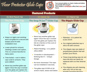 lcsproducts.com: Floor Protector Glide Caps from LCS Products
LCS Products, providers of quality chair glides,caps, inserts, and equipment to aid you in your commercial floor maintenance. Creators of the new Snap-N-Loc cap.