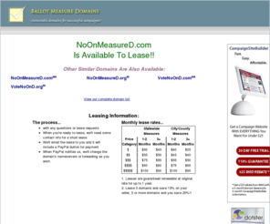 noonmeasured.com: Ballot Measure Domain Names for Lease - NoOnMeasureD.com
Lease NoOnMeasureD.com and other quality domain names for your 2011 ballot measure campaign.