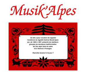 alpmusik.com: Musik'Alpes
Savoie,  IPIX, ipix,  Ipix,  Viuz, Faverges, Alpes, montagnes, Montmin, Lac d'Annecy, Bauges, Bornes, culture, Musik'Alpes, Talloires, Duingt, Evires,  Opinel, muse, gallo-romain, archologie, patois, Savoyard, IPIX, traditions, chalet