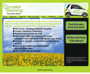 crystalcleaning.biz: Crystal Cleaning
Crystal Cleaning is a full service green cleaning company located in Elkridge, MD