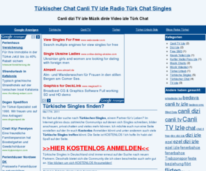 turkischechat.de: Türkischer Chat Canli TV izle Türk Chat
Canli Tv izle Türkische chat Türk Chat und vieles Mehr wie Radio dinle und canli müzik dinle Lig tv izle und Türkischer chat für türken in deutschland