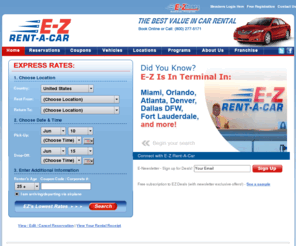 easyrac.com: E-Z Rent-A-Car
Discount car rentals and airport rental cars for Orlando Car Rentals, Ft Lauderdale Car Rental, Denver Rental Car, Miami Car Hire, Tampa Rental Cars, Atlanta, Dallas, Los Angeles LAX, West Palm Beach, Toronto, Cancun, Cozumel