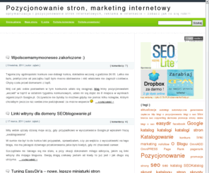 seoblogowanie.pl: • Pozycjonowanie stron, marketing internetowy, reklama i promocja w wyszukiwarkach •  Seo Blog aka SeoBlogowanie.pl
SEO blog o pozycjonowaniu i reklamie stron internetowych ➜ Poruszam zagadnienia związane z pozycjonowaniem i reklamą witryn w Internecie. Ciekawe wpisy i interesujące dyskusje pod nimi to o wiele więcej niż prezentują inne blogi.