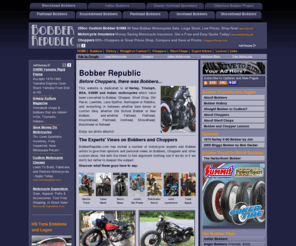 bobbersrepublic.com: World of Bobbers, Choppers, Short Chops, Lowriders, Ratbikes, TT Racers, Oldschool Motorcycles
Discover everything about Choppers, Bobbers and Short Chops, Straight Bobbers and Custom Bobbers, Vintage Bobbers and Neo Bobbers, Low Riders and Rat Bikes.