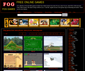 fog.im: FOG - Free Online Games - Play games from www.y8.com, www.y3.com, www.pog.com
FOG - Free Online games, Play All games from www.y8.com, www.y3.com, www.pog.com, www.newy8games.com and more!