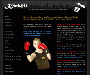 kick-fit.co.uk: Kickfit martial arts Nottingham kickboxing kung fu jeet kune do self defence eskrima
Kickfit martial arts Nottingham offering tuition in kung fu kickboxing jeet kune do eskrima and self defence