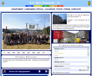 asmg31.com: ASMG31
Pàgina web de l' AGRUPAMENT SCOUT MAS GUINARDÓ - 31 de l' Associació Catalana de Scouts que  és la primera i única d'escoltisme directament reconeguda a nivell mundial. WFIS members.