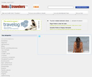 links4travelers.com: Links 4 Travelers :: Travel info guides and tourism guidebooks
A family friendly human-edited travelog and various content for the travellers. Travel info guides, public reviews, tourism guidebooks and tourist information. Links for the travelers and the backpackers. Human-edited directories, from Accommodations to Zoos, by Golf and more! Blog