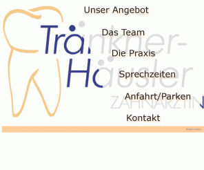 traenkner-haeusler.de: Zahnarztpraxis Tränckner-Häusler
Frau Tränkner-Häusler, Zahnärztin aus Lüdge 