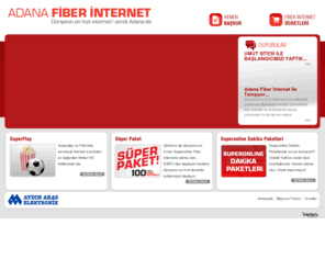 fiberoptikadana.com: Adana Fiber İnternet - Adana Fiberoptik Kablo ile hızlı bağlantı artık Adana'da - Süperonline - Aydın Aras
Adana'da Fiber İnternet başvurunuzu yapabilirsiniz. Fiberoptik kablo ile dünyanın en hızlı bağlantısı artık Adana'da. 