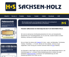 hagendorf-sielmann.com: H S SACHSEN-HOLZ GmbH
Die H S SACHSEN HOLZ GmbH steht fĂĽr hochwertige QualitĂ¤t in der Bearbeitung und Lieferung von Trockenbaustoffen und Holzprodukten.