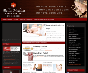 wtlosscoffee.com: Bella Medica Laser Center in McHenry - Body Contouring - Surgical Hair Transplants - Rapid Pain Relief - Stop Smoking - Botox - Skin Tighteninig - Chemical Peels - Microderabrasion - Acne Treatments - Hair Removal- Skincare Makeup
Bella Medical Laser Center in McHenry, 847-220-3116 offers a full array of treatments to achieve the results you want - improve skin's texture, tighten, reduce wrinkles and clear complexion of acne, discolorations and scarring.