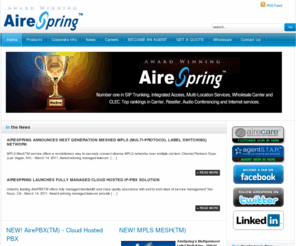 airespring.net: AireSpring - Voice, Data, Integrated, Local, Long Distance, SIP Trunking, VoIP, MPLS
AireSpring offers next-generation integrated, SIP Trunking, VoIP, voice, data, MPLS Mesh and conferencing products geared to deliver power and flexibility at cost-effective rates.