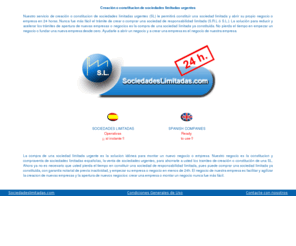 spanishcompany.net: Constitucin de Sociedades Limitadas Urgentes. Su sociedad limitada (SL) en 24h.
Constitucin de Sociedades Limitadas Urgentes. Su sociedad limitada en 24 horas. Venta de sociedades limitadas ya operativas. Creacin rpida de SL espaolas.