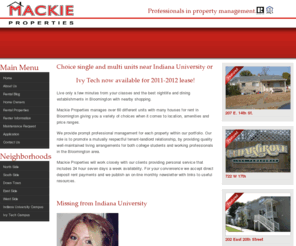 mackieproperties.mobi: Welcome to Mackie Properties
Bloomington Indiana property management company featuring residential, commercial and student rentals.