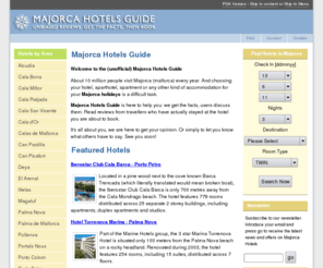 majorcahotelsguide.com: Majorca Hotels Guide. Unbiased Holiday Makers Reviews
Majorca hotels guide: reviews, photos and information. Unbiased reviews by other Majorca Travellers. Get the facts, then book.