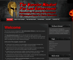 warrior-mindset.com: Warrior Mindset for Law Enforcement, Officer Survival: Warrior Mindset
Warrior Mindset offers law enforcement training courses  & also understanding & surviving the psychological & physiological Impact of combat situation