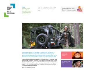 acsfilmfest.co.uk: Aberdeen City & Shire Film Festival
Welcome to the very first Aberdeen City and Shire Film Festival, a festival dedicated to a range of film related events, screenings and workshops, taking place across Aberdeen and Aberdeenshire. The film festival runs over nine days, from Friday 24th July to Saturday 1st August 2009.