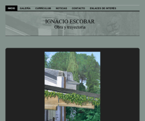 ignacioescobar.com: Ignacio Escobar | Obra y currículum
