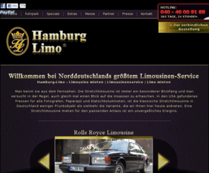 limo-sylt.com: Hamburg-Limo - Limousine mieten | Limousinenservice | Limo mieten
Ihr Marktführer für exklusive Stretchlimousinen in Hamburg und Norddeutschland. Fühlen auch Sie sich wie ein Promi!