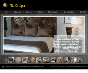 tlcdi.com: TLC Designs interior designer Rockwall, Heath, Dallas
TLC Designs is certified Interior Designer decorating homes and commercial property in Rockwall, Heath & Dallas.