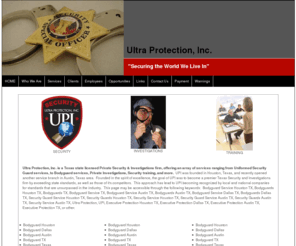 ultra-protection.com: Ultra Protection, Inc.
Ultra Protection Inc. offers security, bodyguards, training, and private investigations in Texas, the U.S., and abroad.